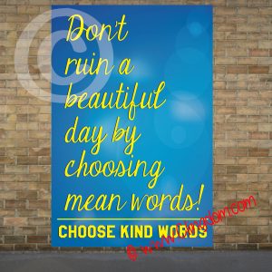 Dont-ruin-a-beautiful-day-by-choosing-mean-words