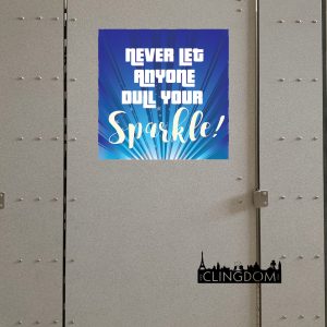 Wall and Stall -_Never let anyone dull your sparkle